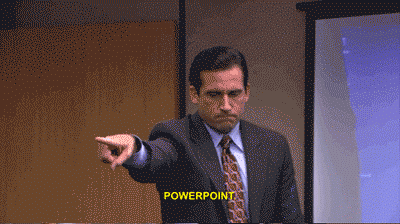 Gif of Michael Scott from the Office pointing aggressively while repeating, Powerpoint.